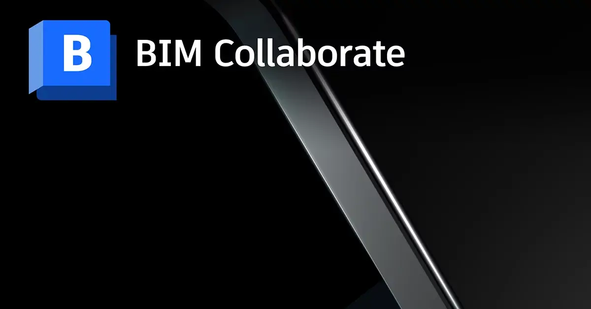 Autodesk BIM Collaborate: Zusammenarbeit &amp; Koordination in Bauprojekten optimieren