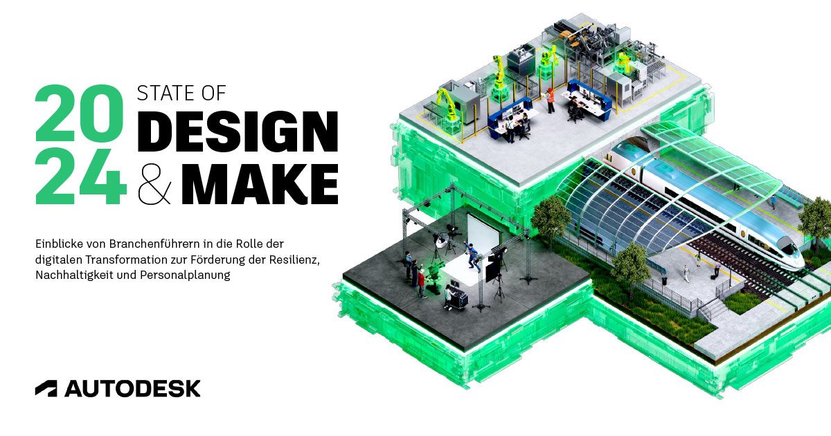 Autodesk Studie: State of Design &amp; Make 2024 – Einblicke in die digitale Transformation und Geschäftsstrategien