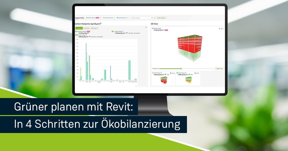 Grüner planen mit Revit: In 4 Schritten zur Ökobilanzierung