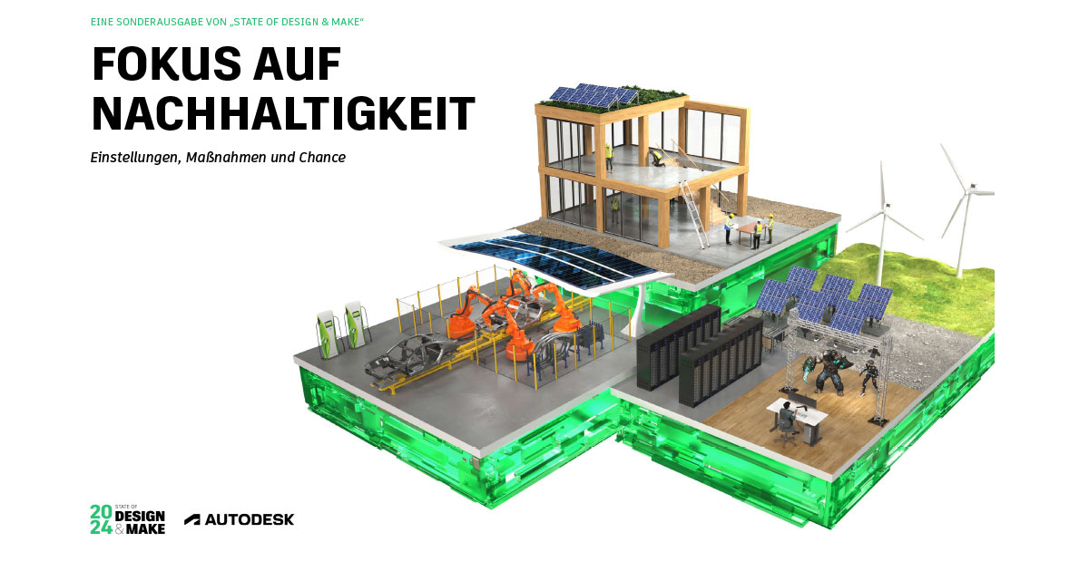 Nachhaltigkeit in der Bau- und Fertigungsindustrie als strategischer Treiber: State of Design &amp; Make 2024